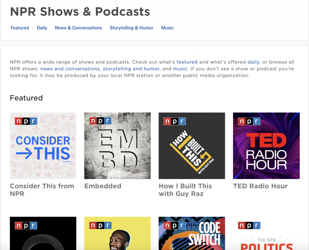 This is a snapshot of some of the NPR shows and podcasts.